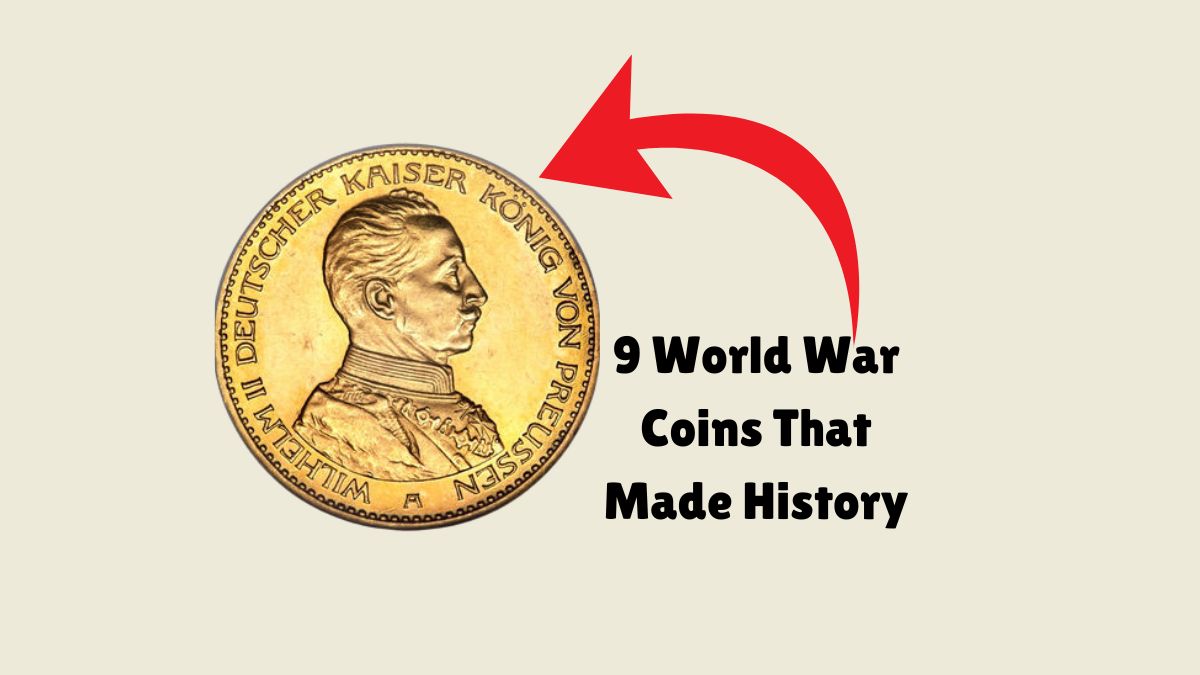 Top 9 World War Coins That Made History – Their Value Will Astound You!