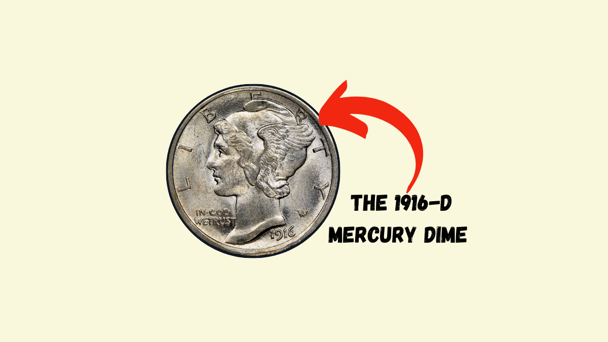 Why The 1916-D Mercury Dime Is The Treasure Every Collector Wants